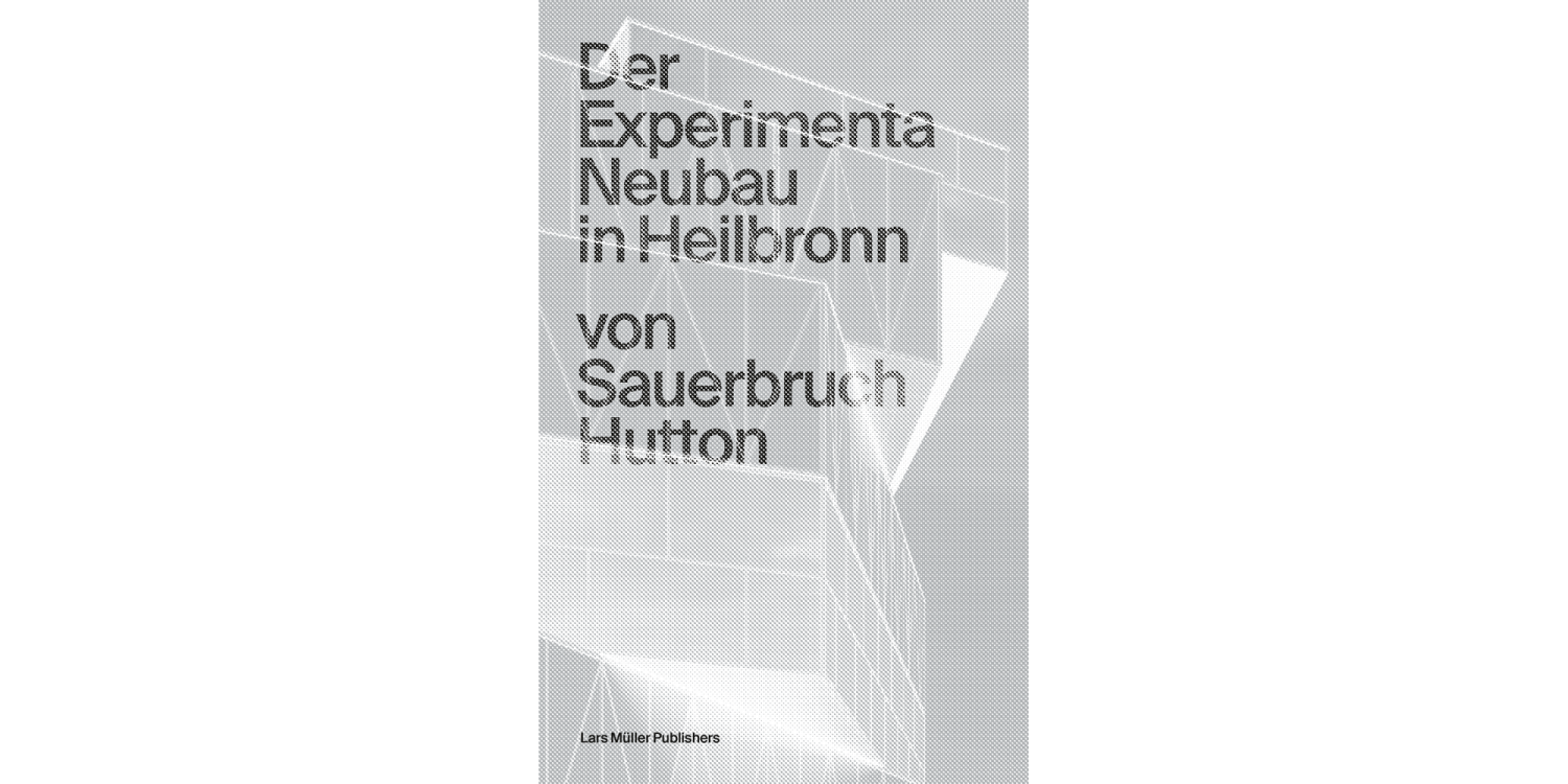 Buch Cover "Der Experimenta Neubau in Heilbronn"