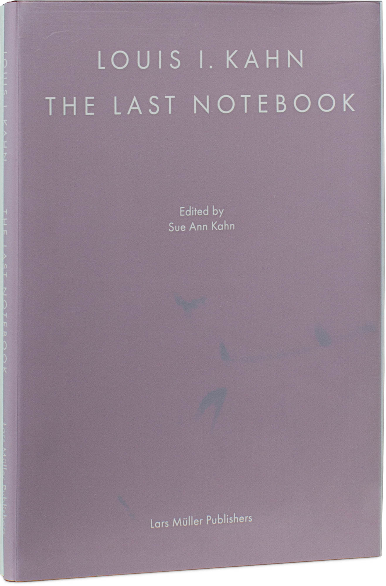 Louis I. Kahn: The Last Notebook | Lars Müller Publishers Louis I. Kahn: The Last Notebook | Lars Müller Publishers