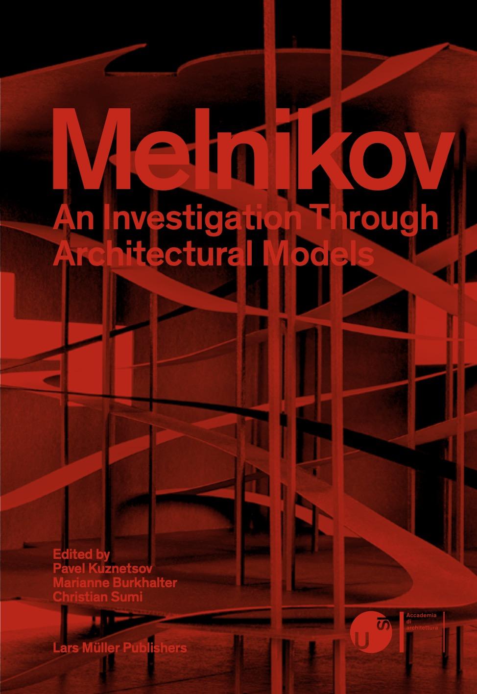 ΜELNIKOV Solo Architect in Mass Society Melnikov: Solo Architect in a Mass Society: Starr, Frederick