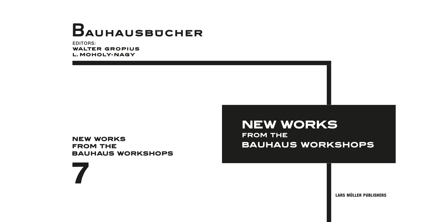 New Works from the Bauhaus Workshops | Lars Müller Publishers