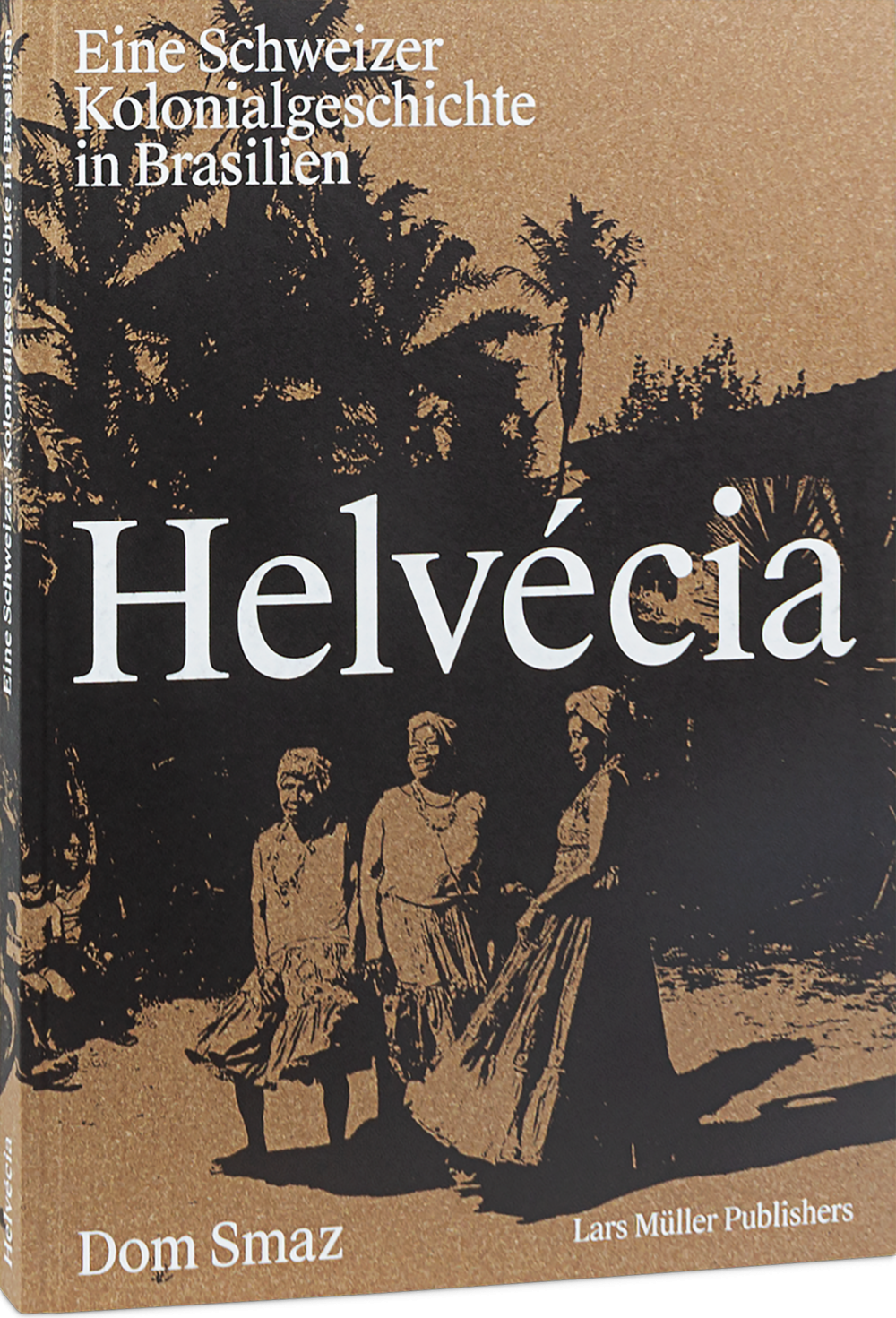 旧チェコ鉄道CD 写真集 洋書 Brejlovci Helvécia Eine Schweizer Kolonialgeschichte in Brasilien | Lars