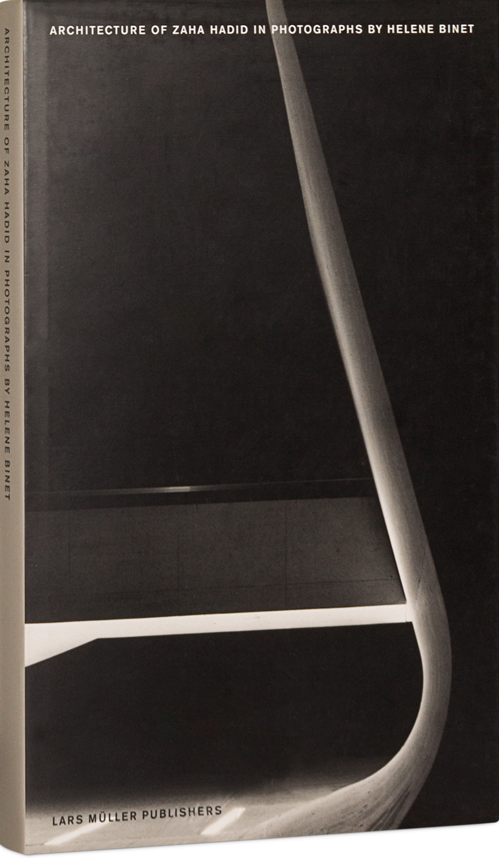 Architecture of Zaha Hadid in Photographs by Hélène Binet Cover