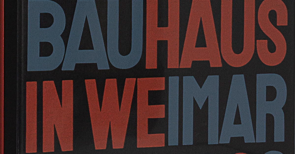 Staatliches Bauhaus in Weimar 19191923 (State Bauhaus in Weimar 19191923) Lars Müller Publishers