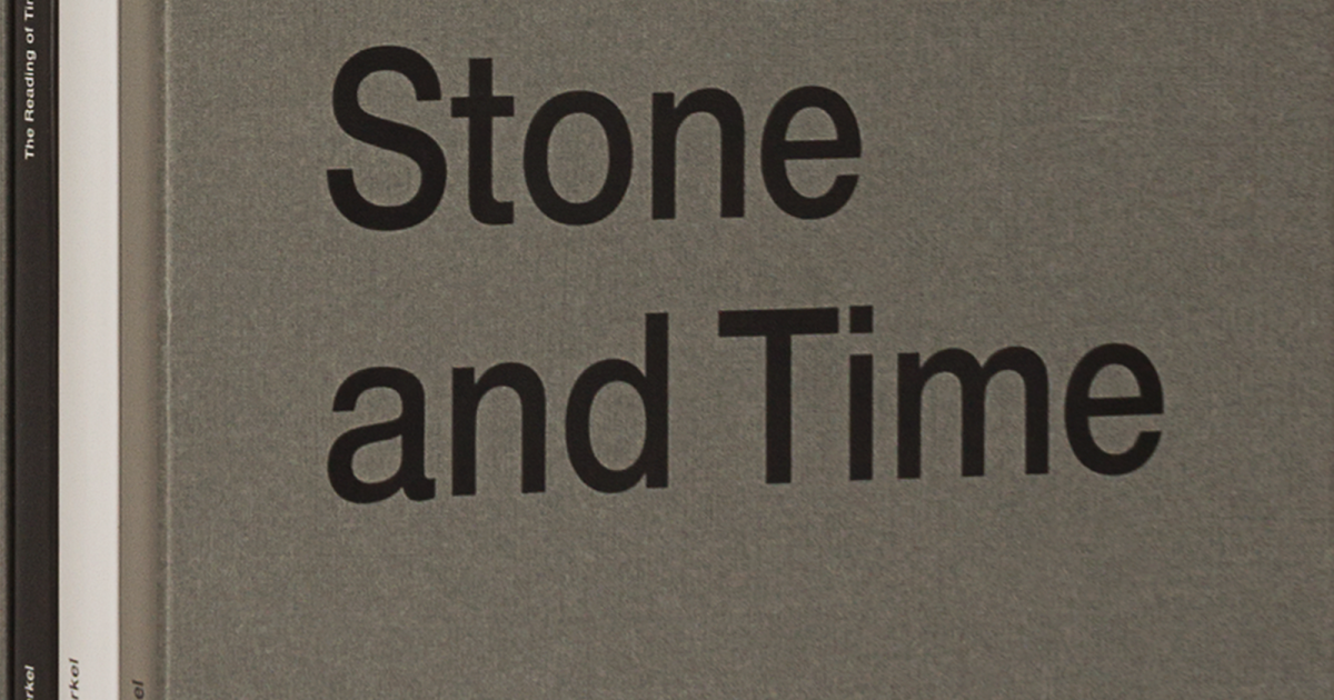 Trilogy of Stone and Time | Lars Müller Publishers