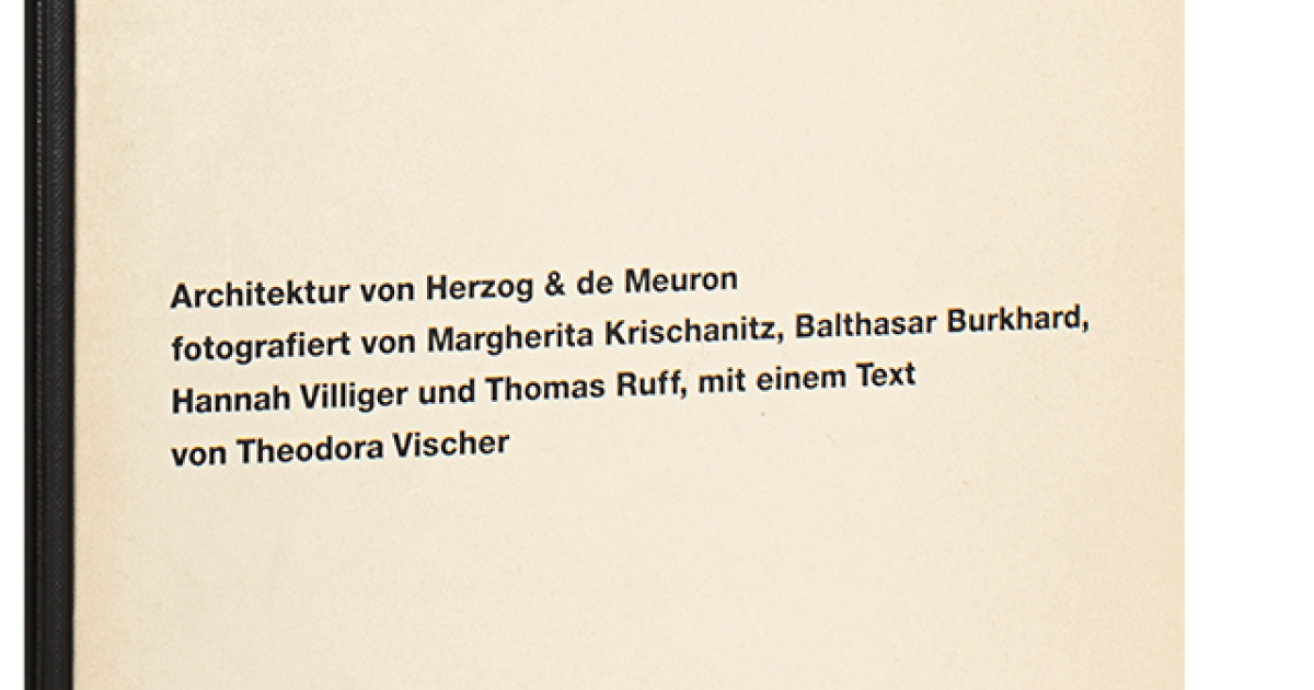 【稀少本】Architektur von Herzog & de Meuron Architektur von Herzog & de Meuron | Lars Müller Publishers