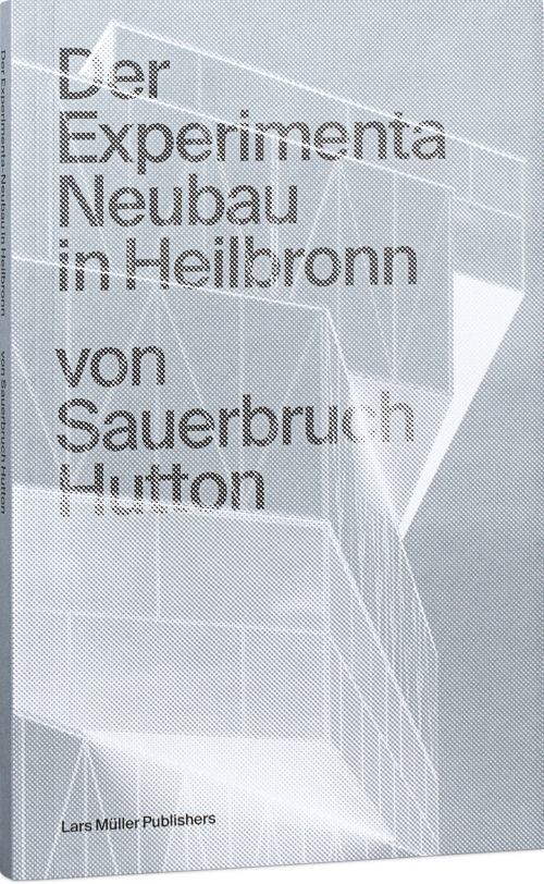 Sauerbruch Hutton Archive 2 | Lars Müller Publishers