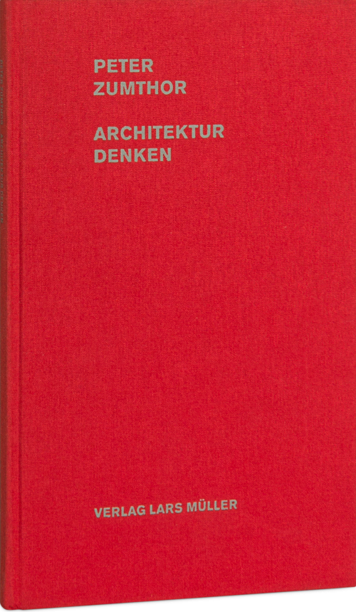 Peter Zumthor | Lars Müller Publishers Peter Zumthor | Lars Müller Publishers