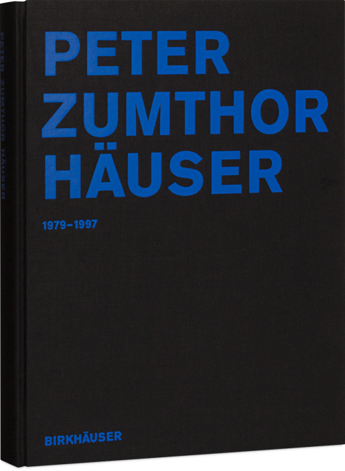 Peter Zumthor Häuser Birkhäuser Cover