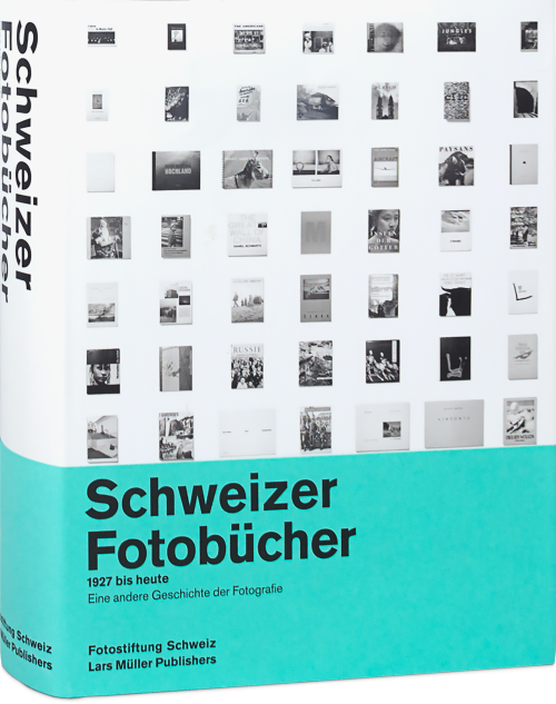 Swiss Photobooks from 1927 to the Present | Lars Müller Publishers
